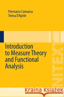 Introduction to Measure Theory and Functional Analysis Piermarco Cannarsa Teresa D'Aprile 9783319170183 Springer