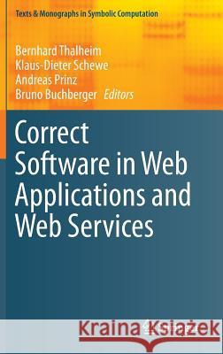 Correct Software in Web Applications and Web Services Bernhard Thalheim Klaus-Dieter Schewe Andreas Prinz 9783319171111