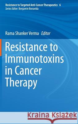 Resistance to Immunotoxins in Cancer Therapy Rama Shankar Verma 9783319172743 Springer