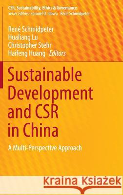 Sustainable Development and Csr in China: A Multi-Perspective Approach Schmidpeter, René 9783319173702