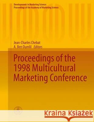 Proceedings of the 1998 Multicultural Marketing Conference Jean-Charles Chebat A. Ben Oumlil 9783319173825 Springer