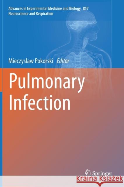 Pulmonary Infection Mieczyslaw Pokorski 9783319174570 Springer