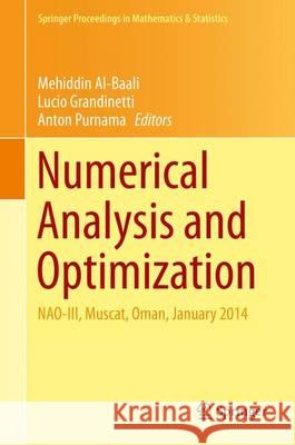 Numerical Analysis and Optimization: Nao-III, Muscat, Oman, January 2014 Al-Baali, Mehiddin 9783319176888 Springer