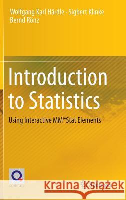 Introduction to Statistics: Using Interactive Mm*stat Elements Härdle, Wolfgang Karl 9783319177038