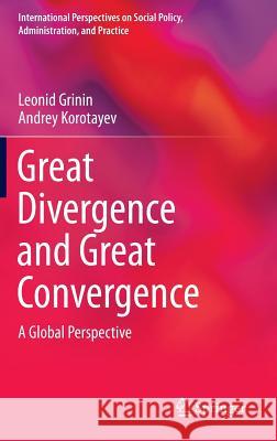 Great Divergence and Great Convergence: A Global Perspective Grinin, Leonid 9783319177793