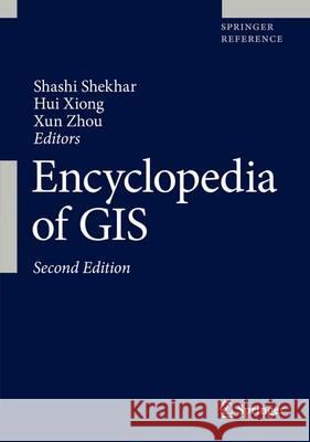 Encyclopedia of GIS Shekhar, Shashi 9783319178844