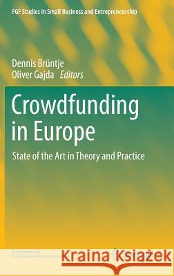Crowdfunding in Europe: State of the Art in Theory and Practice Brüntje, Dennis 9783319180168 Springer