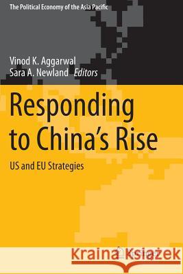 Responding to China's Rise: Us and Eu Strategies Aggarwal, Vinod K. 9783319180434