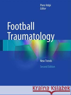 Football Traumatology: New Trends Volpi, Piero 9783319182445