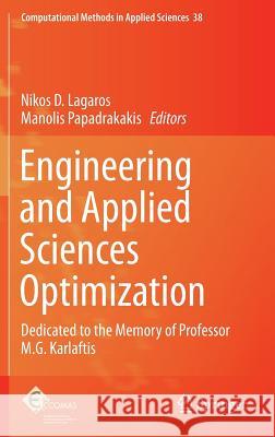 Engineering and Applied Sciences Optimization: Dedicated to the Memory of Professor M.G. Karlaftis Lagaros, Nikos D. 9783319183190