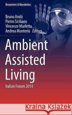 Ambient Assisted Living: Italian Forum 2014 Andò, Bruno 9783319183732