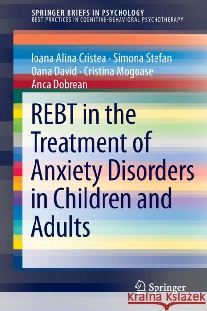 Rebt in the Treatment of Anxiety Disorders in Children and Adults Cristea, Ioana Alina 9783319184180 Springer