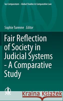 Fair Reflection of Society in Judicial Systems - A Comparative Study Sophie Turenne 9783319184845 Springer