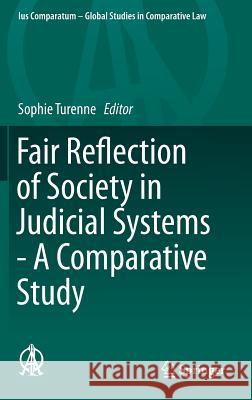 Fair Reflection of Society in Judicial Systems - A Comparative Study Sophie Turenne 9783319184845