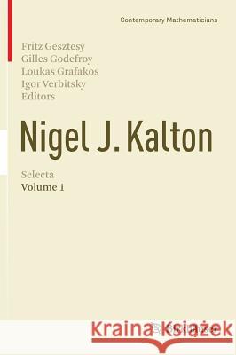 Nigel J. Kalton Selecta: Volume 1 Gesztesy, Fritz 9783319187952