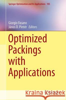 Optimized Packings with Applications Giorgio Fasano Janos D. Pinter 9783319188980 Springer