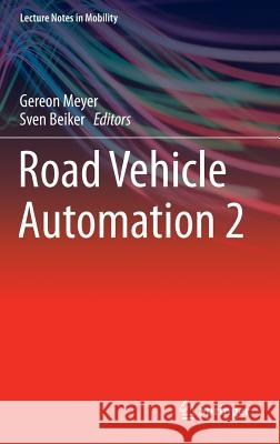Road Vehicle Automation 2 Gereon Meyer Sven Beiker 9783319190778 Springer