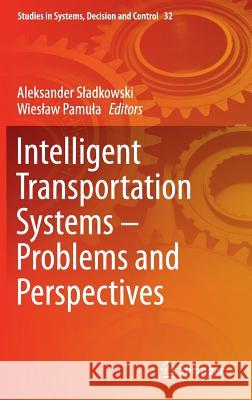 Intelligent Transportation Systems - Problems and Perspectives Aleksander S Wies Aw Pam 9783319191492 Springer