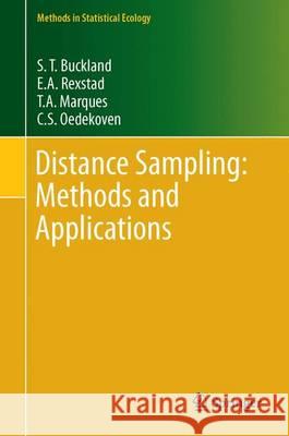 Distance Sampling: Methods and Applications Stephen T. Buckland E. a. Rexstad T. a. Marques 9783319192185 Springer