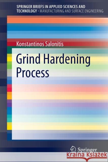 Grind Hardening Process Konstantinos Salonitis 9783319193717