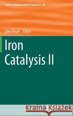 Iron Catalysis II Eike Bauer 9783319193953 Springer