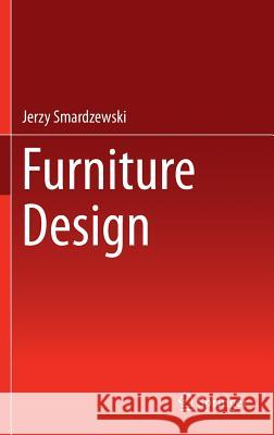 Furniture Design Jerzy Smardzewski 9783319195322 Springer