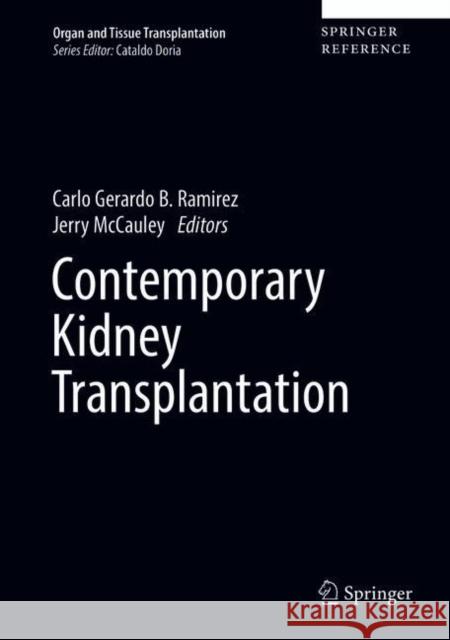 Contemporary Kidney Transplantation Carlo Gerardo B. Ramirez Jerry McCauley 9783319196169 Springer