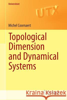 Topological Dimension and Dynamical Systems Michel Coornaert 9783319197937