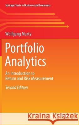 Portfolio Analytics: An Introduction to Return and Risk Measurement Marty, Wolfgang 9783319198118 Springer