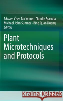 Plant Microtechniques and Protocols Edward C. T. Yeung Claudio Stasolla Michael John Sumner 9783319199436