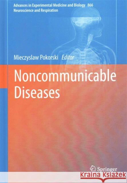 Noncommunicable Diseases Mieczyslaw Pokorski 9783319199733 Springer
