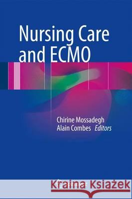 Nursing Care and Ecmo Mossadegh, Chirine 9783319201009 Springer