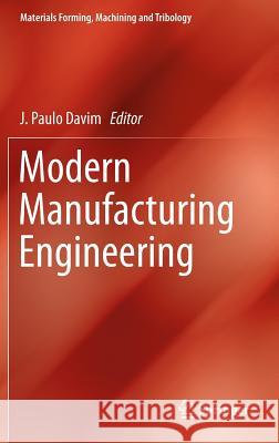 Modern Manufacturing Engineering J. Paulo Davim 9783319201511