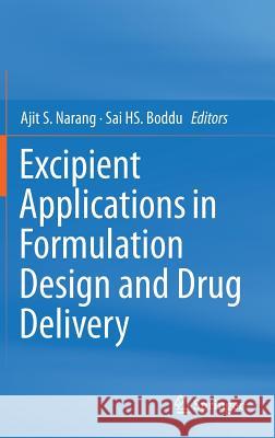 Excipient Applications in Formulation Design and Drug Delivery Ajit S. Narang Sai H. S. Boddu 9783319202051 Springer