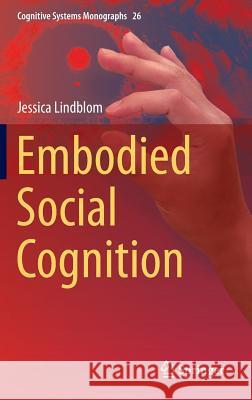 Embodied Social Cognition Jessica Lindblom 9783319203140