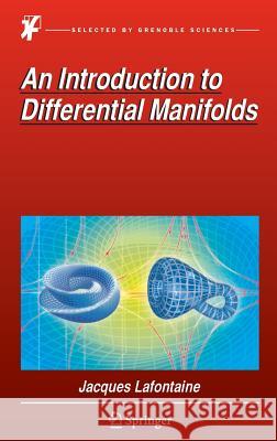 An Introduction to Differential Manifolds Jacques LaFontaine 9783319207346 Springer