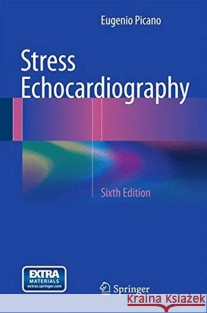 Stress Echocardiography Eugenio Picano 9783319209579 Springer