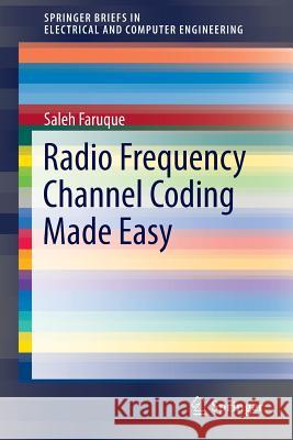 Radio Frequency Channel Coding Made Easy Saleh Faruque 9783319211695