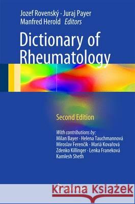 Dictionary of Rheumatology Jozef Rovensky Juraj Payer Manfred Herold 9783319213347 Springer