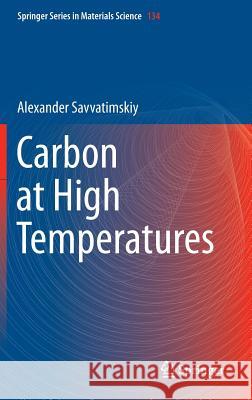 Carbon at High Temperatures Savvatimskiy, Alexander 9783319213491 Springer