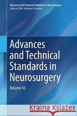 Advances and Technical Standards in Neurosurgery, Volume 43 Schramm, Johannes 9783319213583 Springer