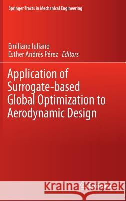 Application of Surrogate-Based Global Optimization to Aerodynamic Design Iuliano, Emiliano 9783319215051 Springer