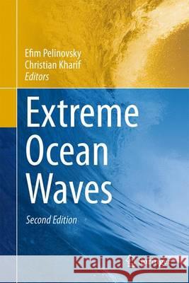 Extreme Ocean Waves Efim Pelinovsky Christian Kharif 9783319215747 Springer