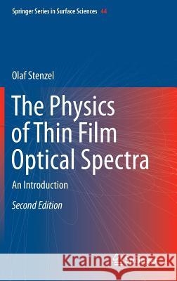The Physics of Thin Film Optical Spectra: An Introduction Stenzel, Olaf 9783319216010