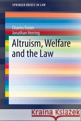 Altruism, Welfare and the Law Jonathan Herring Charles Foster 9783319216041