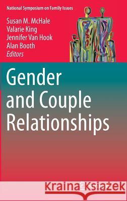Gender and Couple Relationships Susan M. McHale Valarie King Jennifer Va 9783319216348 Springer
