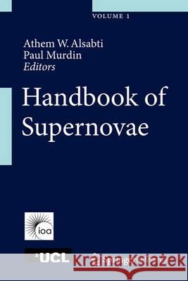 Handbook of Supernovae Alsabti, Athem W. 9783319218458 Springer