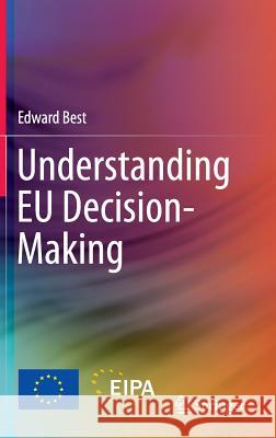 Understanding Eu Decision-Making Best, Edward 9783319223735 Springer