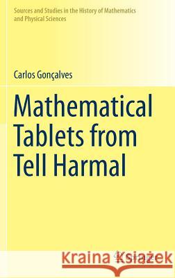 Mathematical Tablets from Tell Harmal Carlos Goncalves 9783319225234