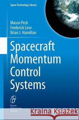 Spacecraft Momentum Control Systems Leve, Frederick a. 9783319225623